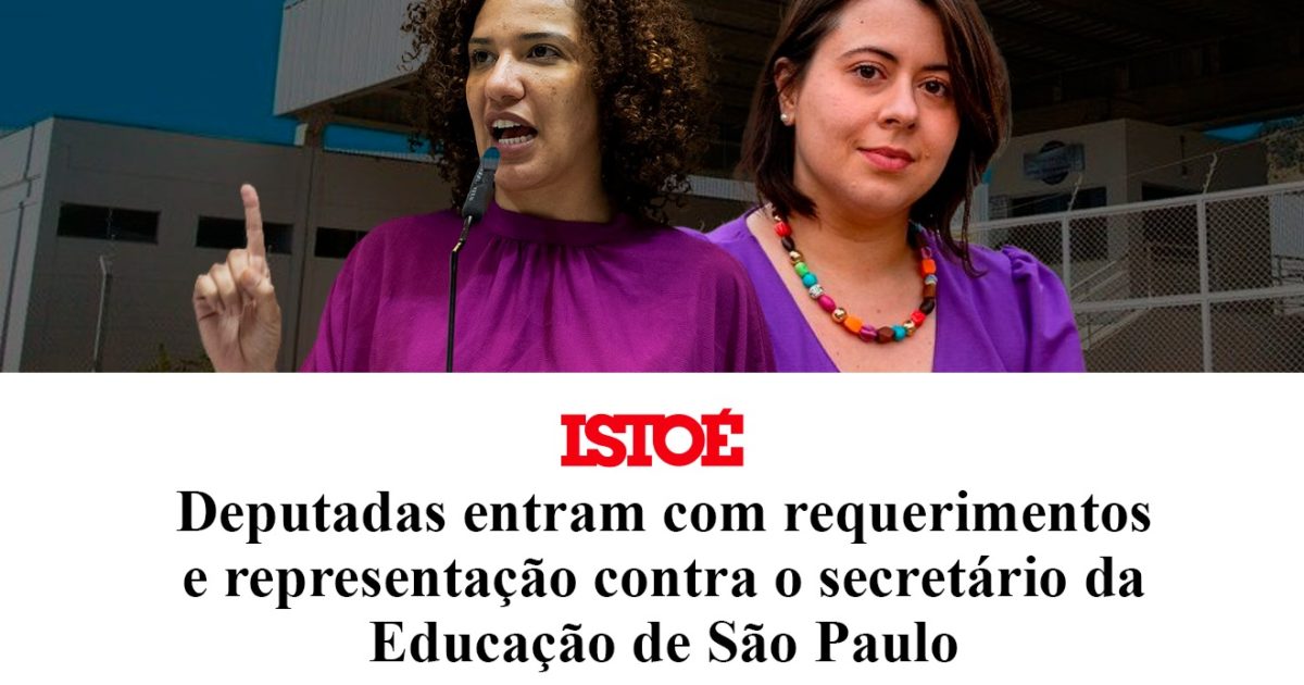 Monica Seixas e Sâmia Bomfim entram com um pacote de denúncias contra Secretário da Educação