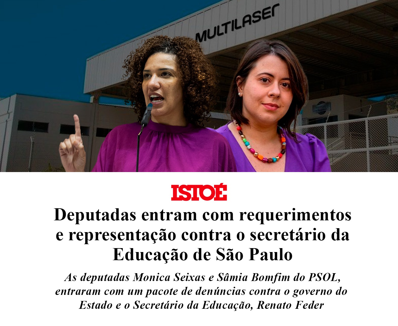 Monica Seixas e Sâmia Bomfim entram com um pacote de denúncias contra Secretário da Educação